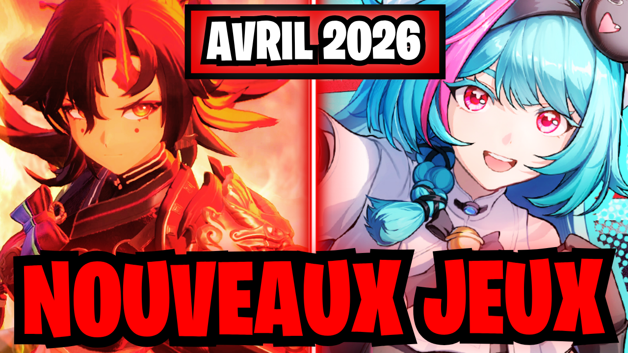 🚨 NOUVEAUX JEUX MOBILES & GACHA : Le calendrier FOU d'Avril 2026 ! 😱